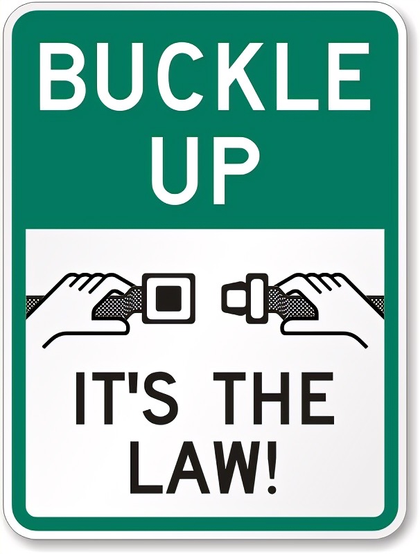 image of a street sign stating "Buckle up - it's the law"